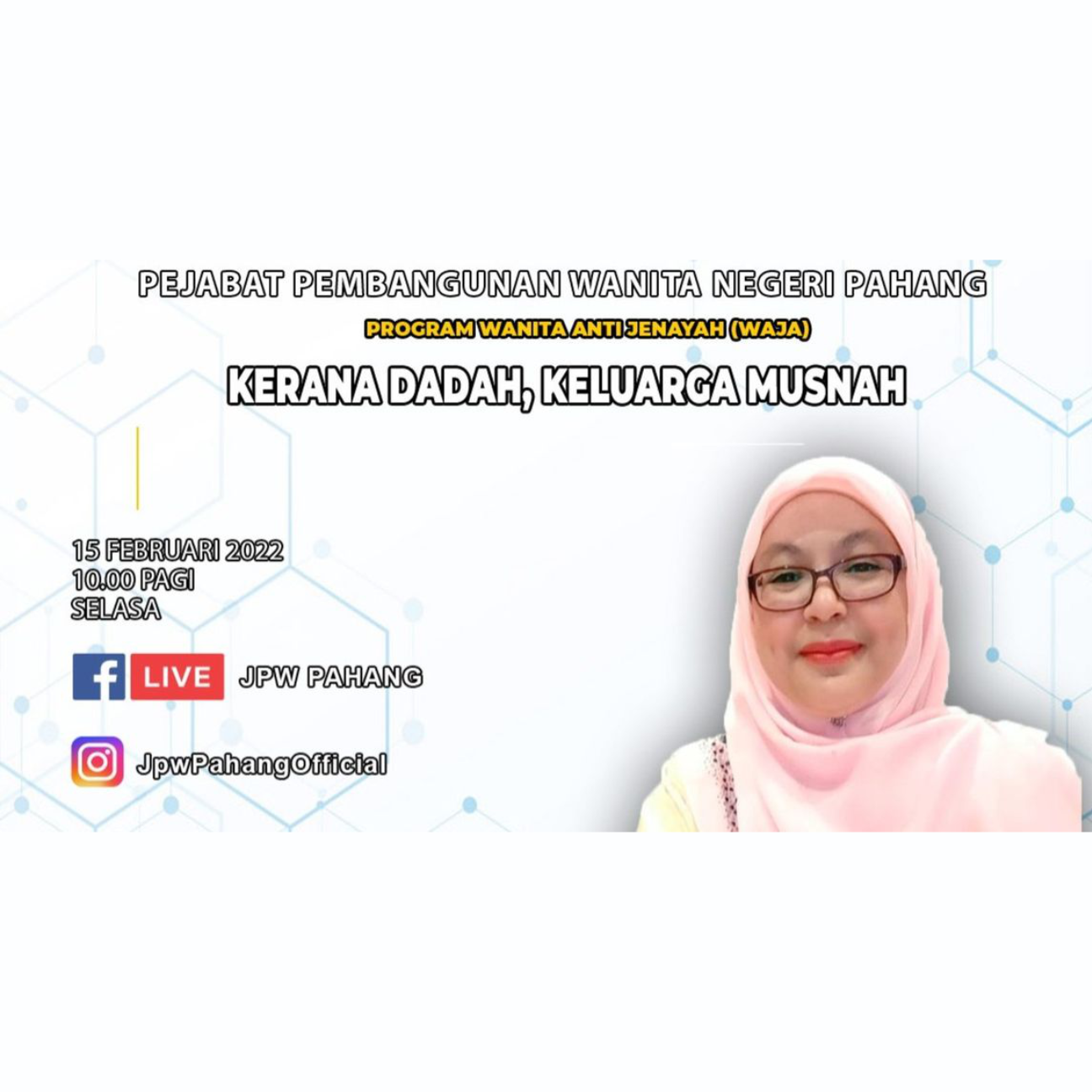 PPWN Pahang: WAJA: Kerana dadah, Keluarga Musnah